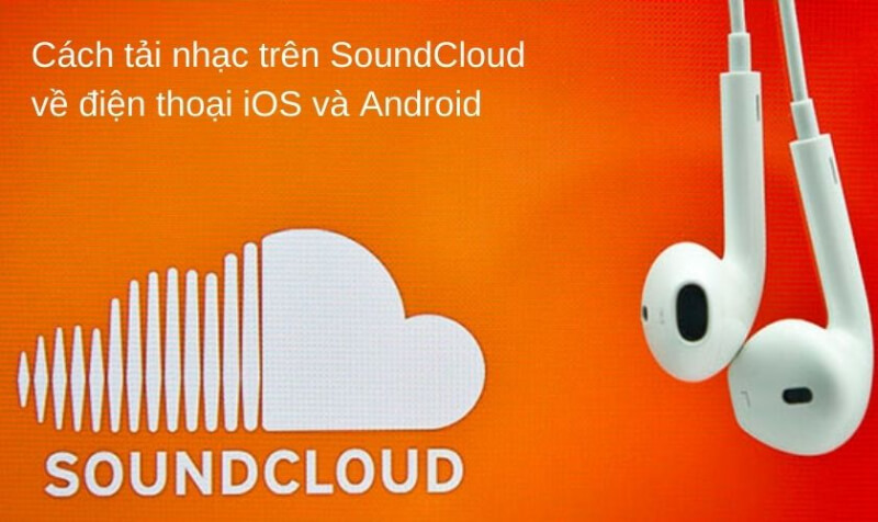 1- SoundCloud là ứng dụng hỗ trợ người dùng có thể tải nhạc miễn phí