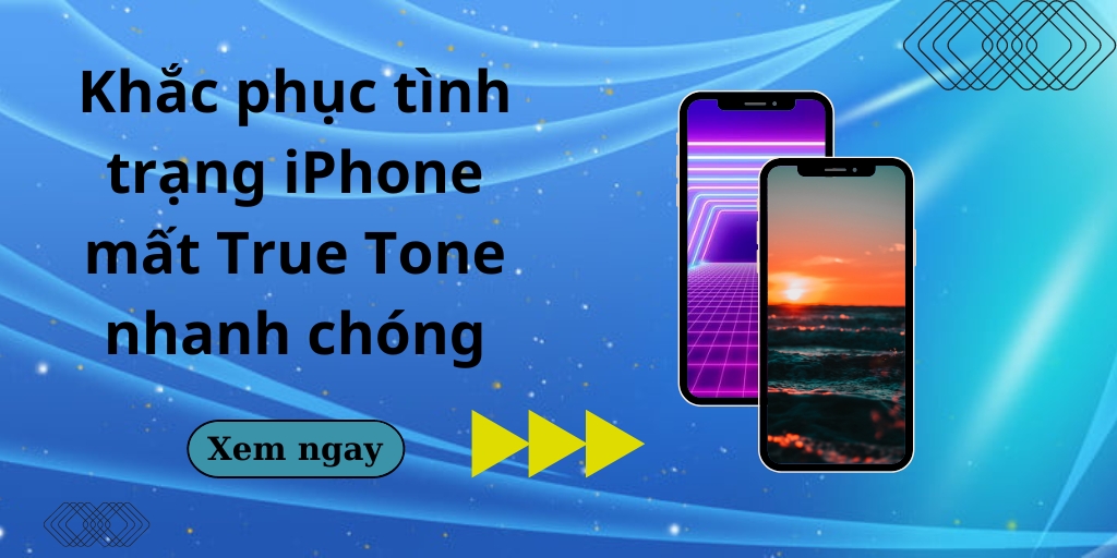 Sửa, fix True Tone iPhone 11 | 11 Pro | 11 Pro Max không cần màn gốc